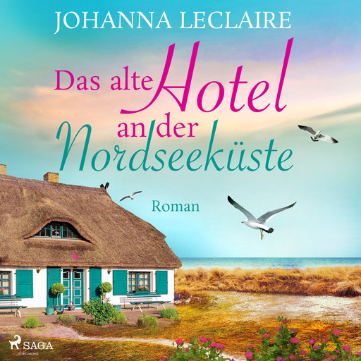 Das alte Hotel an der Nordseeküste, Johanna Leclaire