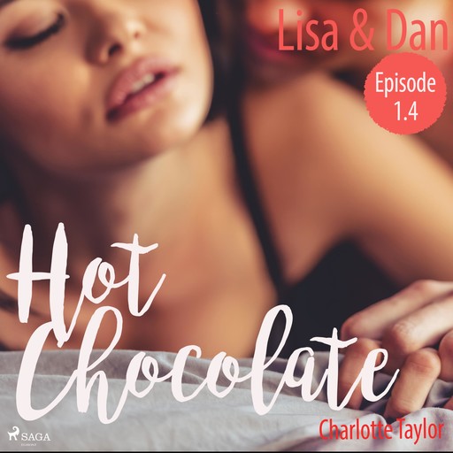 Lisa & Dan - Hot Chocolate (L.A. Roommates), Episode 1.4 (Ungekürzt), Charlotte Taylor
