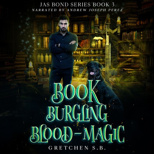 Book Burgling Blood-Magic, Gretchen S.B.