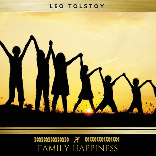 Family Happiness, Leo Tolstoy