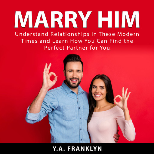 Marry Him, Y.A. Franklyn
