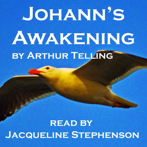 Johann's Awakening, Arthur Telling