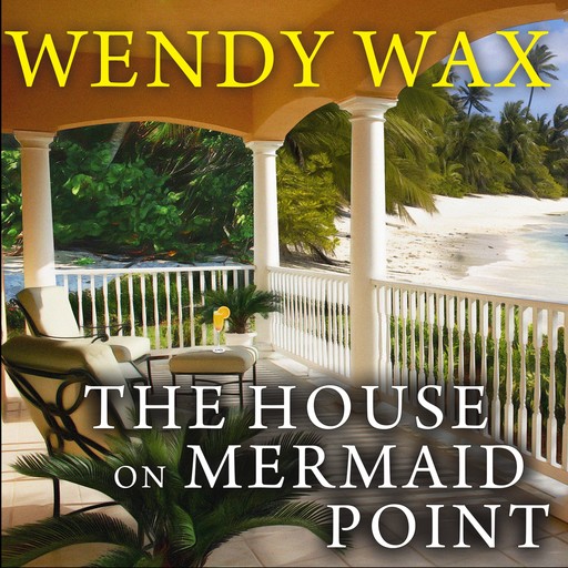 The House on Mermaid Point, Wendy Wax