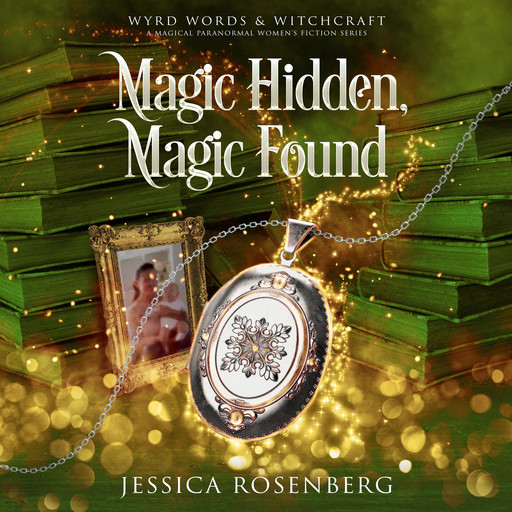 Magic Hidden, Magic Found, Jessica Rosenberg