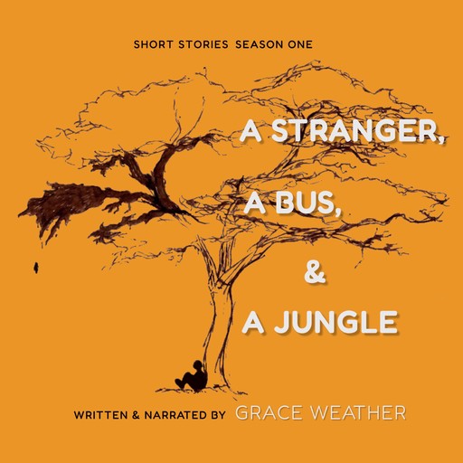 A Stranger, a Bus and a Jungle, Grace Weather