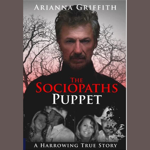 The Sociopaths Puppet, Arianna Griffith
