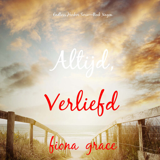 Altijd, Verliefd (Endless Harbor Serie—Boek Negen), Fiona Grace