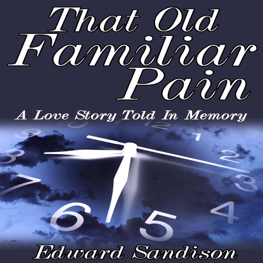 That Old Familiar Pain, Edward Sandison