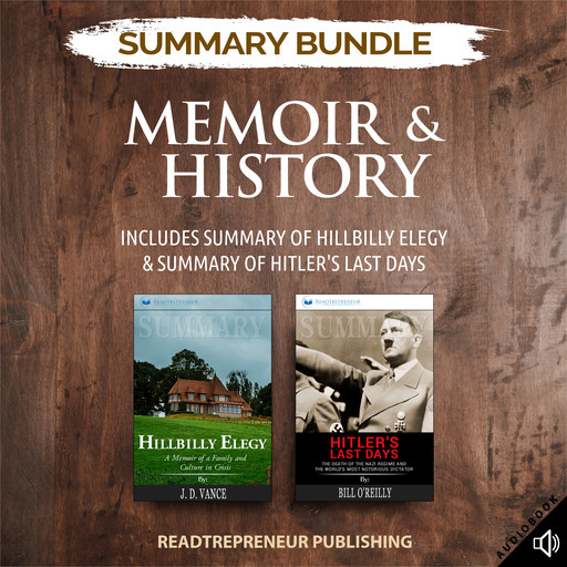 Summary Bundle: Memoir & History | Readtrepreneur Publishing: Includes Summary of Hillbilly Elegy & Summary of Hitler's Last Days, Readtrepreneur Publishing
