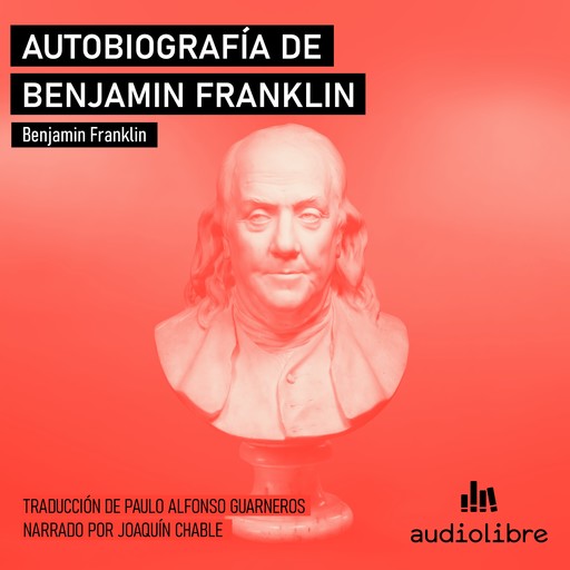Autobiografía de Benjamin Franklin, Benjamin Franklin