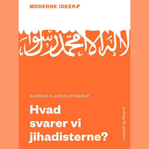 Moderne Idéer: Hvad svarer vi jihadisterne?, Rasmus Alenius Boserup