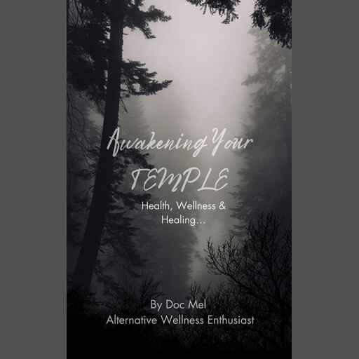 Awakening Your TEMPLE, Doc Mel