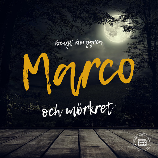 Marco och mörkret, Bengt Berggren