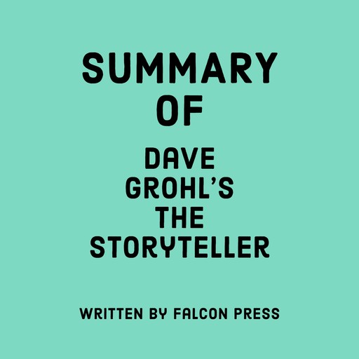 Summary of Dave Grohl's The Storyteller, Falcon Press