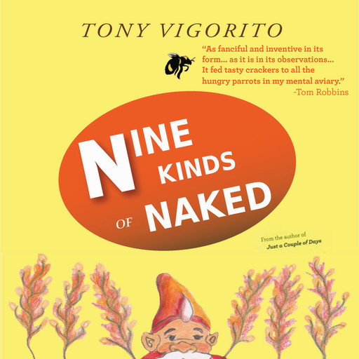 Nine Kinds of Naked, Tony Vigorito