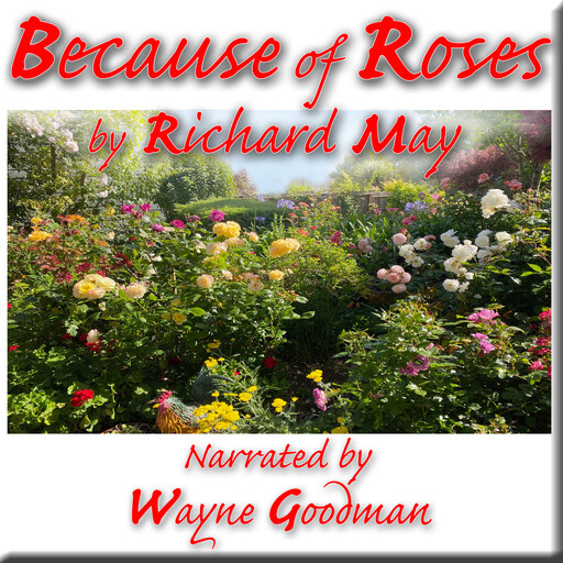 Because of Roses, Richard May