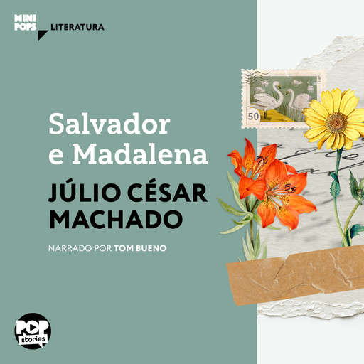 Salvador e Madalena, Júlio César Machado
