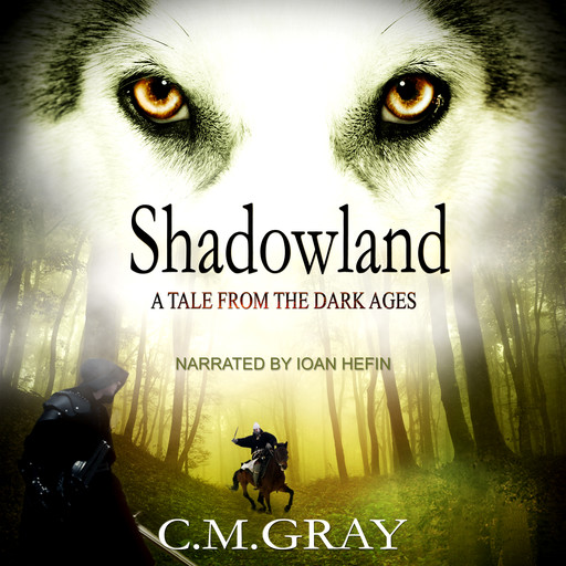 Shadowland, C.M. Gray