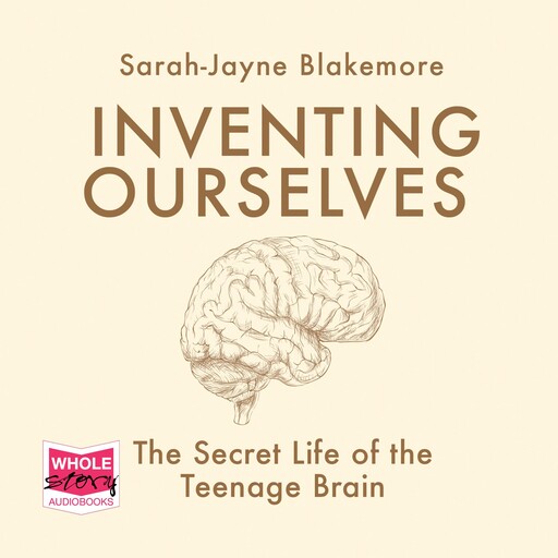 Inventing Ourselves, Sarah-Jayne Blakemore