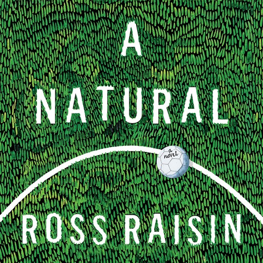 A Natural, Ross Raisin