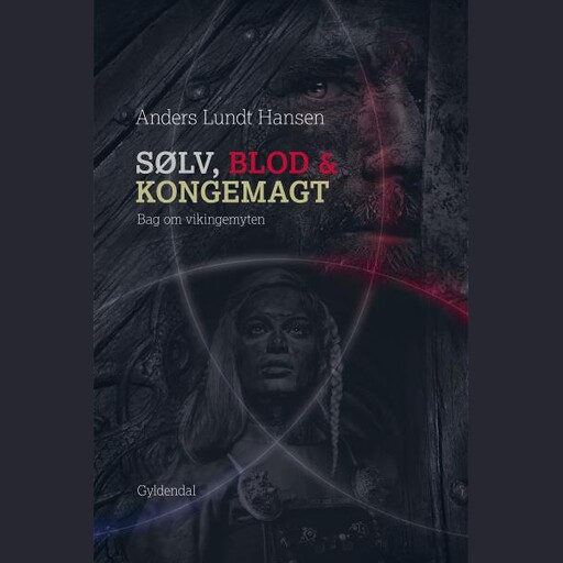 Sølv, blod og kongemagt, Anders Lundt Hansen