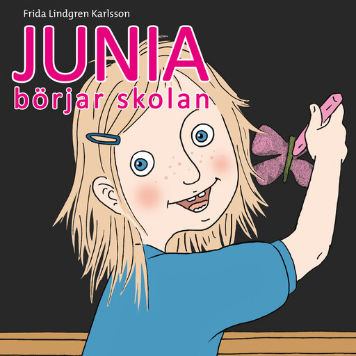 Junia 1: Junia börjar skolan, Frida Lindgren Karlsson