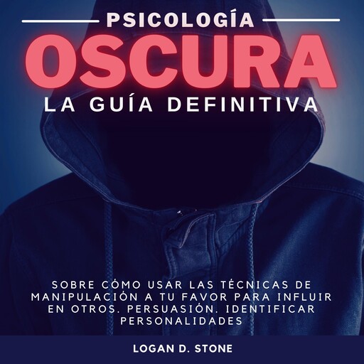 Psicología Oscura, Logan D. Stone