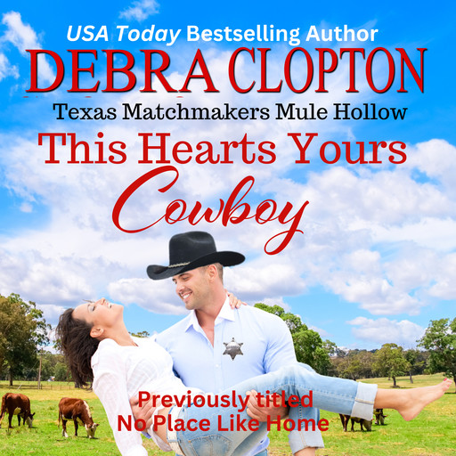 THIS HEART'S YOURS, COWBOY Enhanced Edition, Debra Clopton