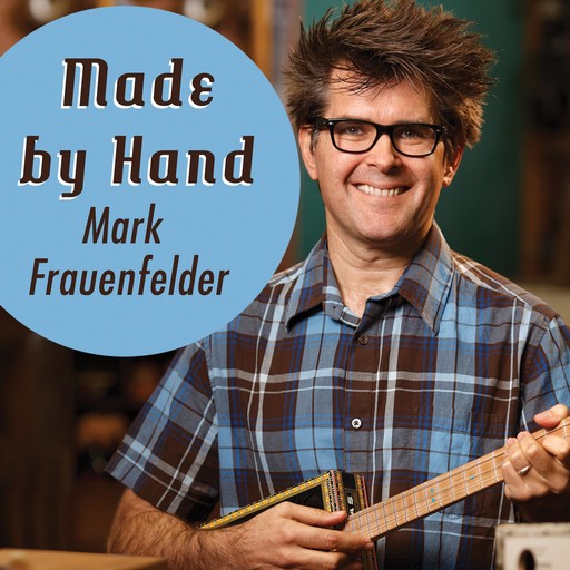 Made by Hand, Mark Frauenfelder