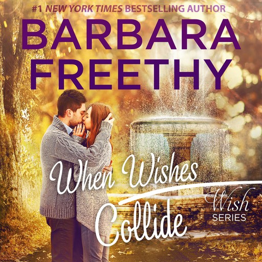 When Wishes Collide, Barbara Freethy