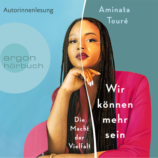 Wir können mehr sein - Die Macht der Vielfalt (Ungekürzt), Aminata Touré