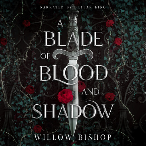 A Blade of Blood and Shadow, Willow Bishop