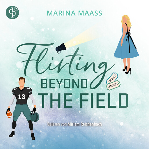 Flirting Beyond the Field | Ein Strangers to Lovers New Adult Sports Romance Hörbuch - Silveroaks, Band 3 (Ungekürzt), Marina Maaß