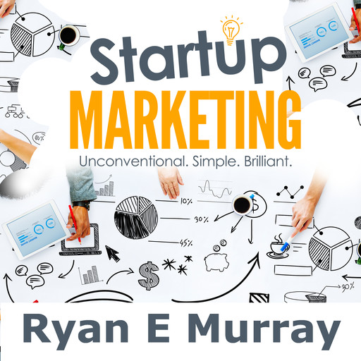 Startup Marketing, Ryan E Murray