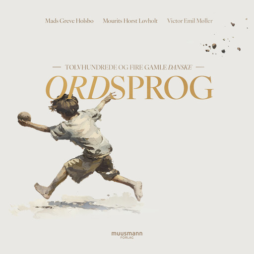 Tolvhundrede og fire gamle danske ordsprog, Mads Holsbo