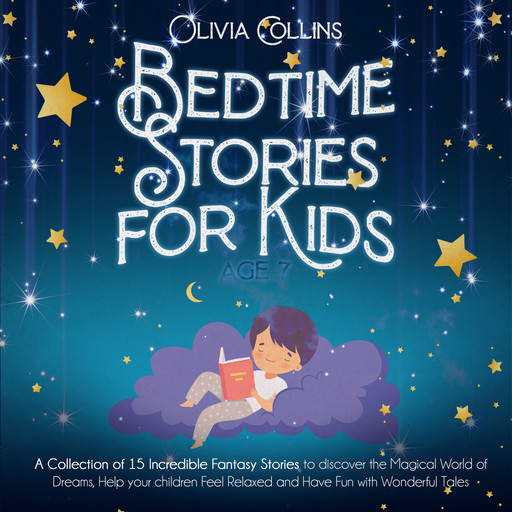 Bedtime Stories for Kids Age 7, Olivia Collins