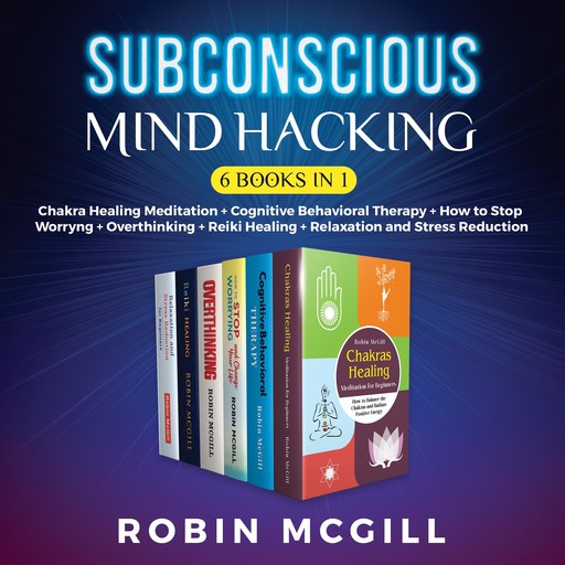 Subconscious Mind Hacking (6 Books in 1), Robin McGill