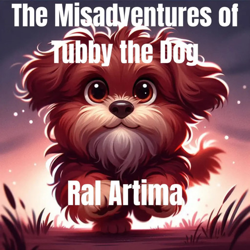 The Misadventures of Tubby the Dog, Ral Artima