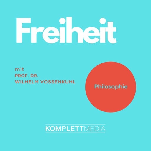 Freiheit, Wilhelm Vossenkuhl