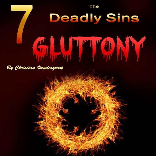 Gluttony, Christian Vandergroot