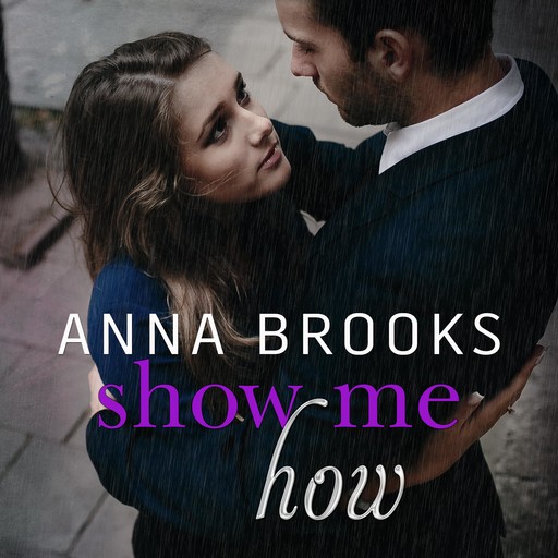 Show Me How, Anna Brooks