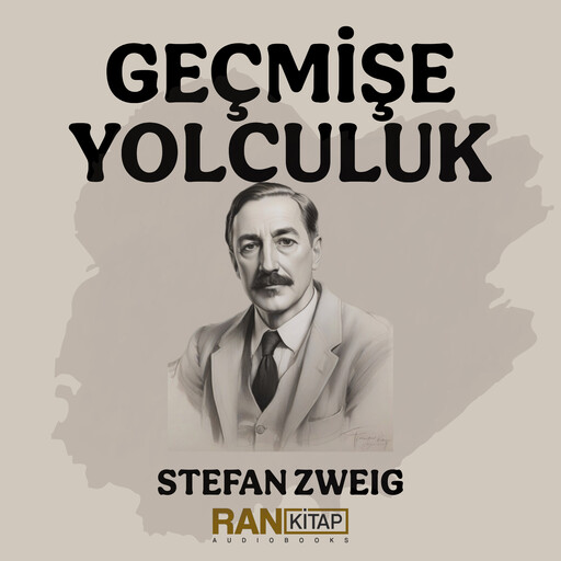 Geçmişe Yolculuk, Stefan Zweig