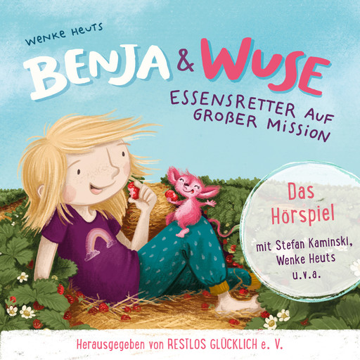 Benja & Wuse - Essensretter auf großer Mission (ungekürzt), Wenke Heuts