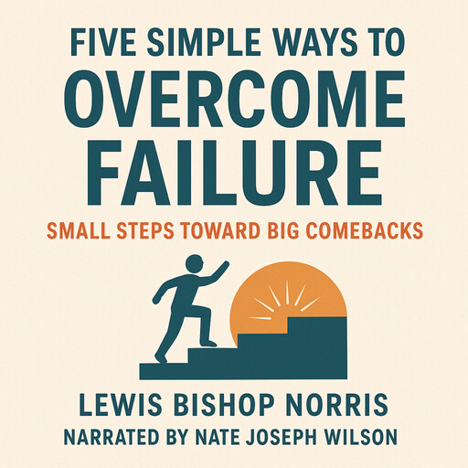 Five Simple Ways to Overcome Failure, Lewis Norris