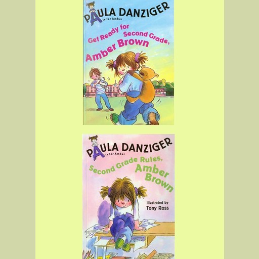 Get Ready for Second Grade, Amber Brown / Second Grade Rules, Amber Brown, Paula Danziger