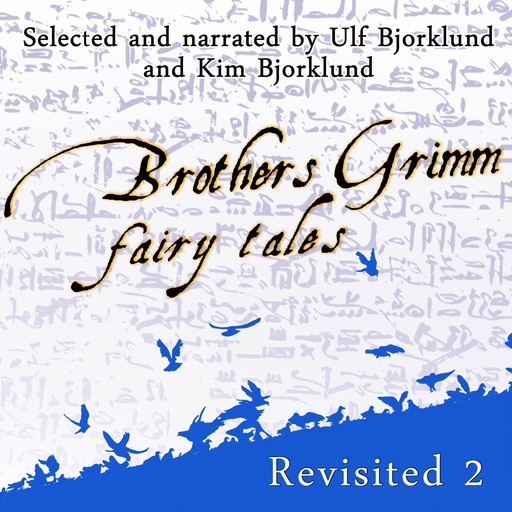 Brothers Grimm Fairy Tales, Revisited (Volume 2), Brothers Grimm