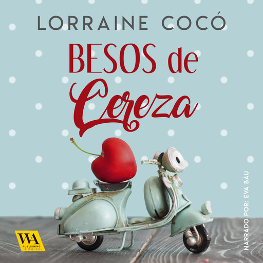 Besos de cereza, Lorraine Cocó
