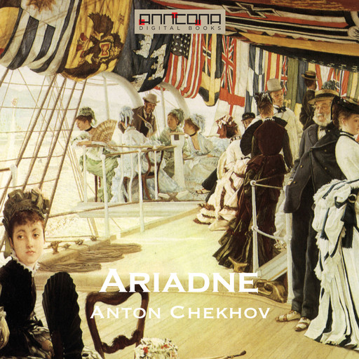 Ariadne, Anton Chekhov