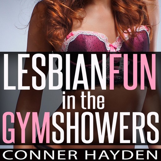 Lesbian Fun in the Gym Showers, Conner Hayden