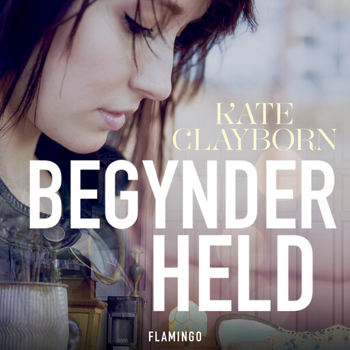 Begynderheld, Kate Clayborn